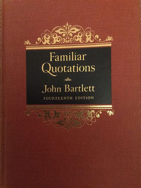 goodreads quotations|bartlett's famous quotations.